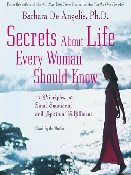 Title details for Secrets About Life Every Woman Should Know by Barbara De Angelis - Available